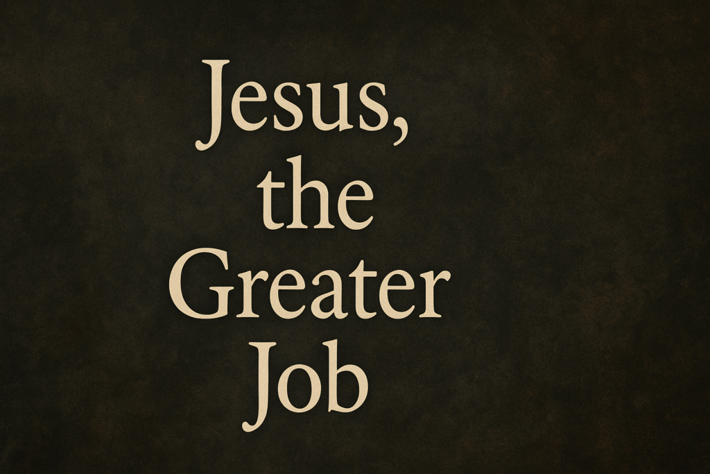 Jesus, the Greater Job